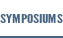 SYMPOSIUMS